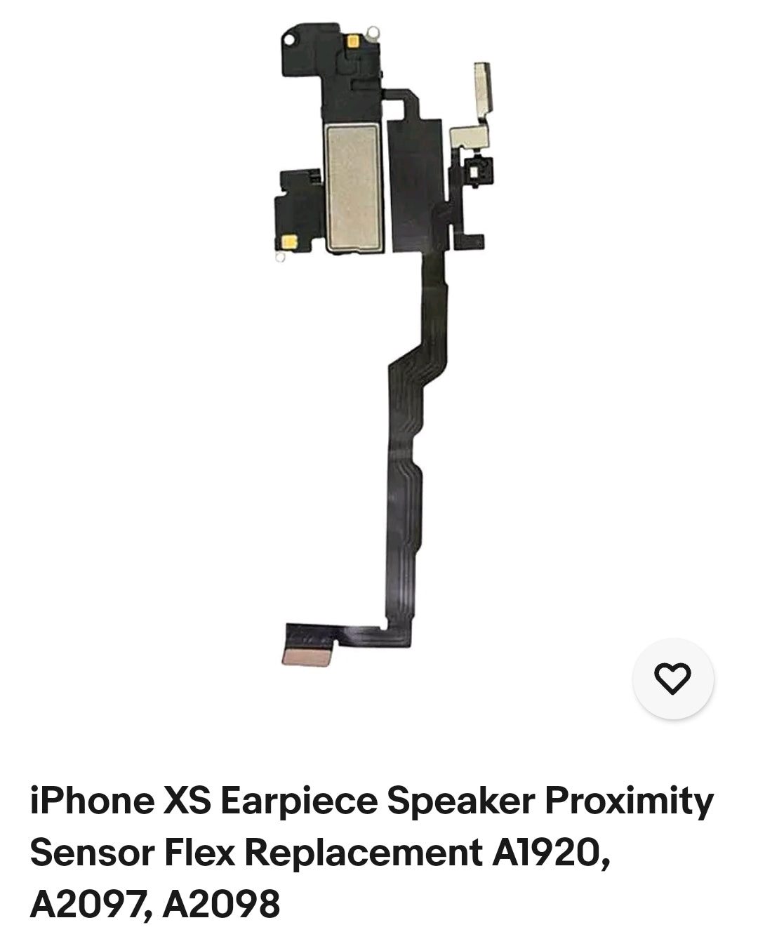 iPhone XS Earpiece Speaker Proximity Sensor Flex Replacement A1920, A2097, A2098
