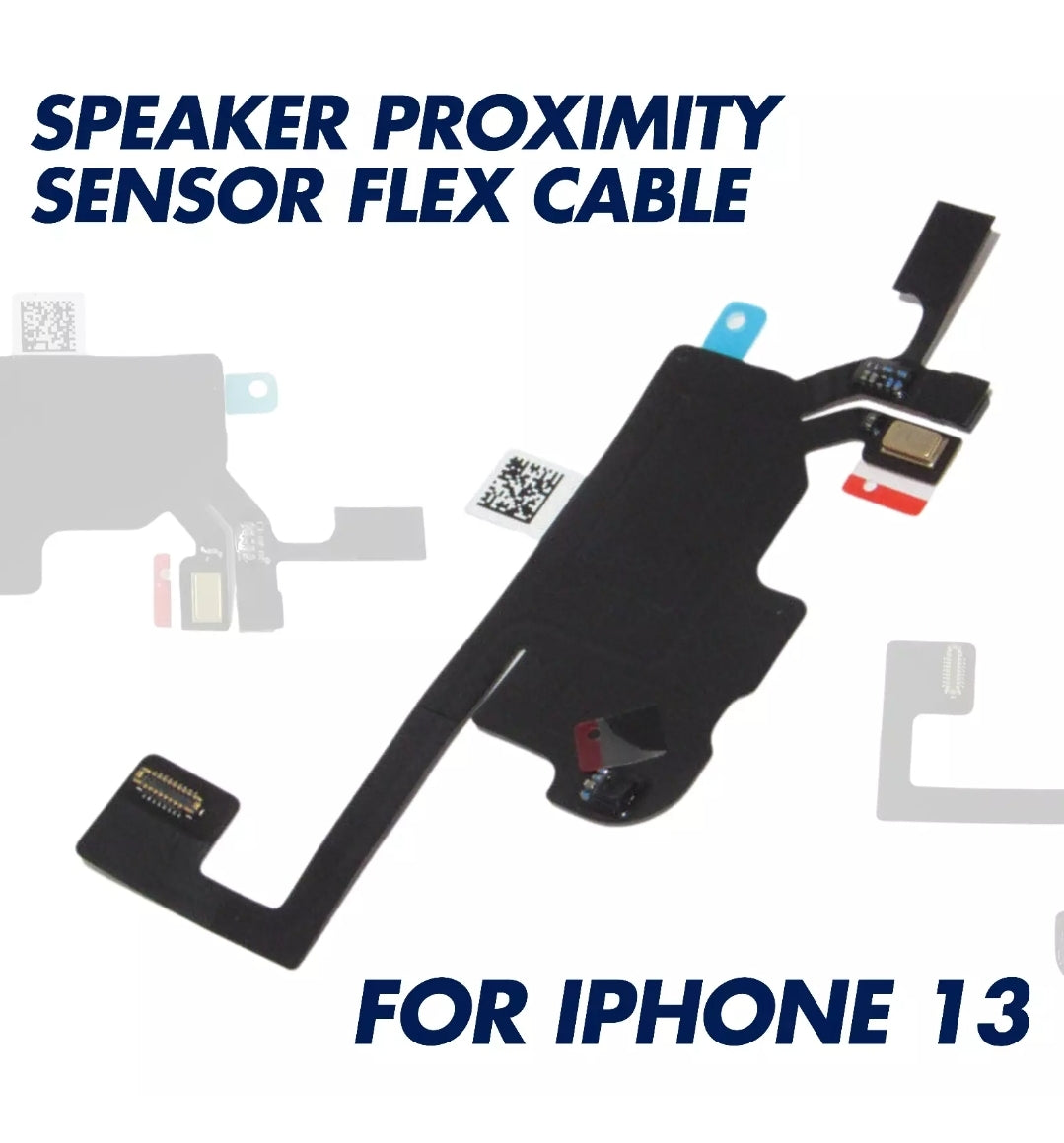 iPhone 13 Ear Speaker Proximity Sensor Flex Cable